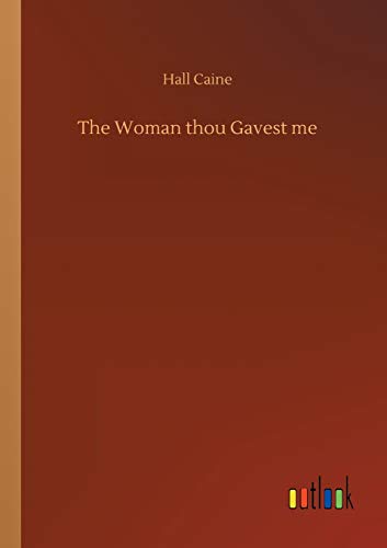 The Woman thou Gavest me