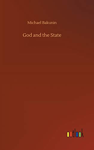 Michael Bakunin God And The State