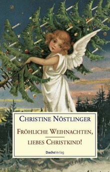 Fröhliche Weihnachten, liebes Christkind!