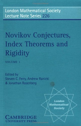 LMS: 226 Novikov Conjectures v1: Oberwolfach 1993: Volume 1: Oberwolfach 1993 (London Mathematical Society Lecture Note Series, Band 226)