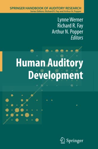 Human Auditory Development (Springer Handbook of Auditory Research, Band 42)