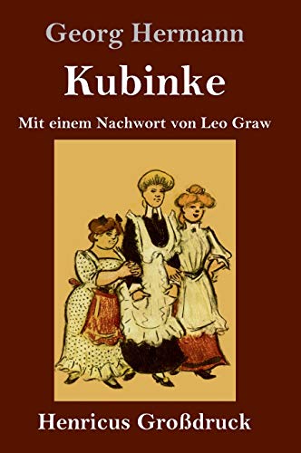 Kubinke (Großdruck): Mit einem Nachwort von Leo Graw