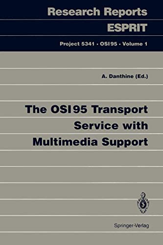 The OSI95 Transport Service with Multimedia Support (Research Reports Esprit, 1, Band 1)