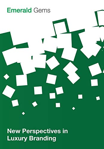 New Perspectives in Luxury Branding (Emerald Gems)