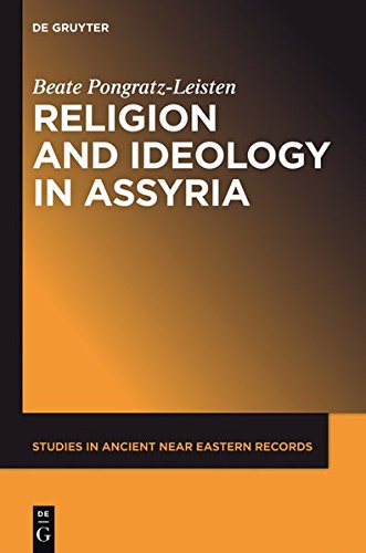 Religion and Ideology in Assyria (Studies in Ancient Near Eastern Records (SANER), Band 6)