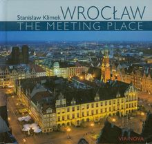 Wroclaw The meeting place