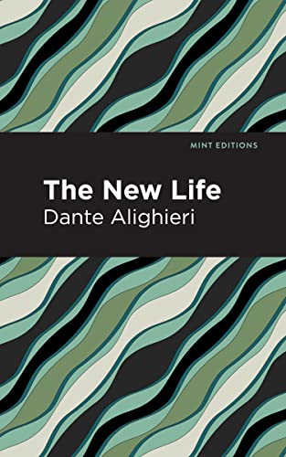 The New Life (Mint Editions―Poetry and Verse)