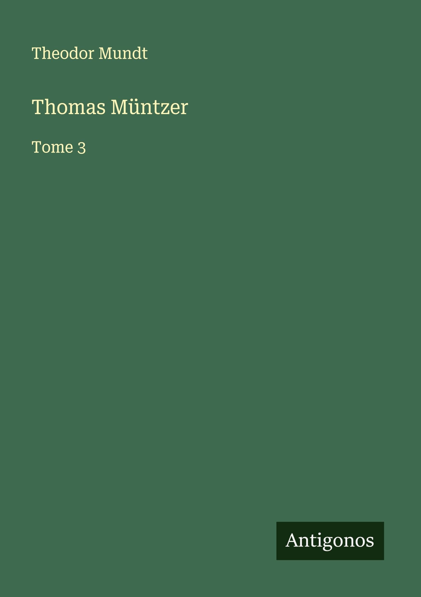 Thomas Müntzer: Tome 3