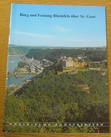 Burg und Festung Rheinfels über St. Goar (RHEINISCHE KUNSTSTÄTTEN (Heft 390))