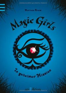 Magic Girls - In geheimer Mission