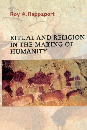 Rappaport, Roy A. Ritual And Religion In The Making Of Humanity (Cambridge Studies In Social And Cultural Anthropology)