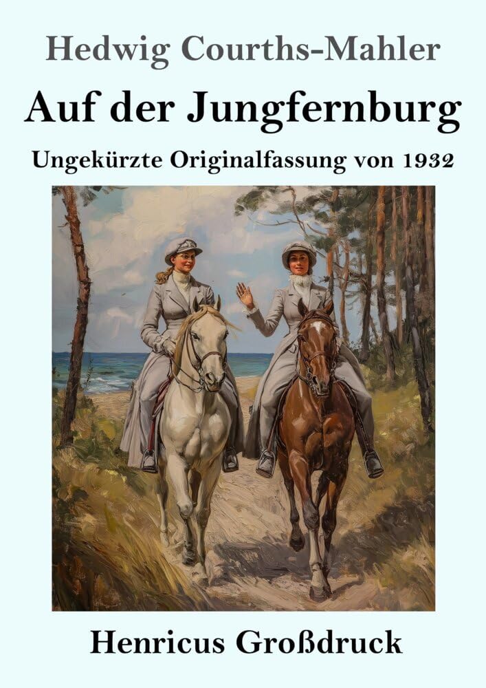 Auf der Jungfernburg (Großdruck): Ungekürzte Originalfassung von 1932