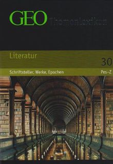 GEO Themenlexikon 30 Literatur: Schriftsteller, Werke, Epochen: BD 30