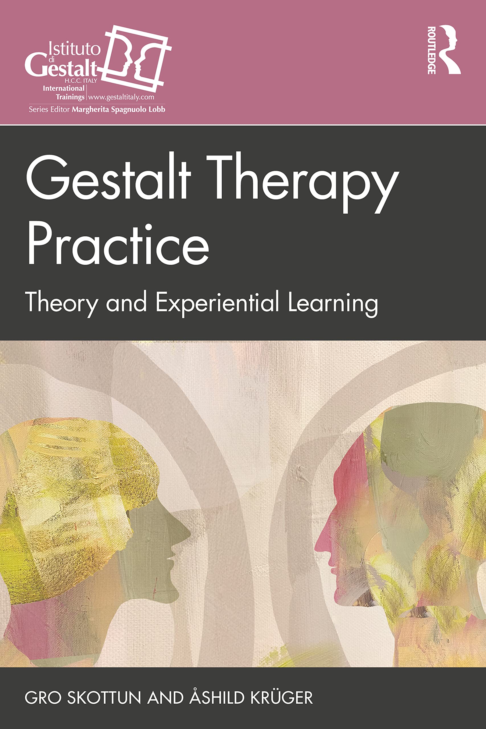 Gestalt Therapy Practice: Theory and Experiential Learning (Gestalt Therapy Book)
