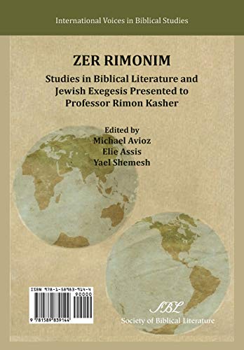 Zer Rimonim: Studies in Biblical Literature and Jewish Exegesis Presented to Professor Rimon Kasher (International Voices in Biblical Studies)