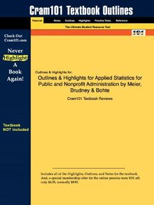 Outlines & Highlights for Applied Statistics for Public and Nonprofit Administration