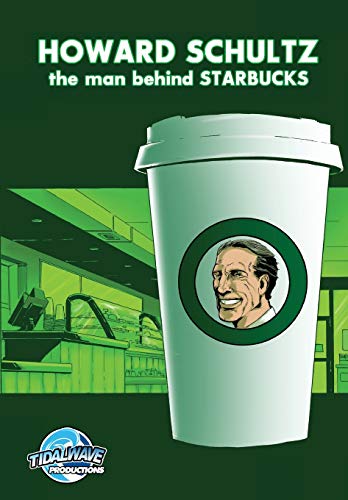 Howard Schultz: The Man Behind Starbucks (Orbit)