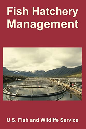 U. S. Fish and Wildlife Service Fish Hatchery Management