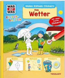 WAS IST WAS Kindergarten Malen Rätseln Stickern. Das Wetter: Malen, Rätseln, Stickern