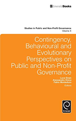 Contingency, Behavioural and Evolutionary Perspectives on Public and Non-Profit Governance (Studies in Public and Non-Profit Governance, 4, Band 4)