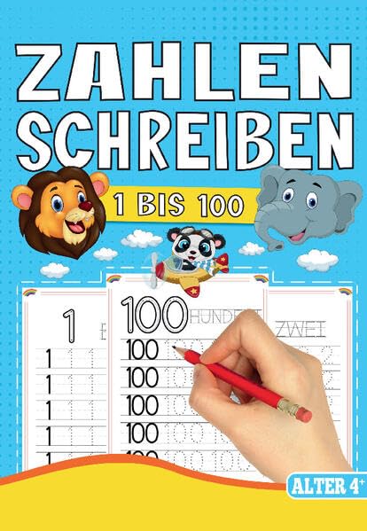 Zahlen Schreiben 1 bis 100 – Das Tier Lernheft für Kinder ab 4 Jahren: Zahlen schreiben lernen mit süßen Tieren – Das perfekte Vorschulbuch für Jungen und Mädchen ab 4 Jahren.