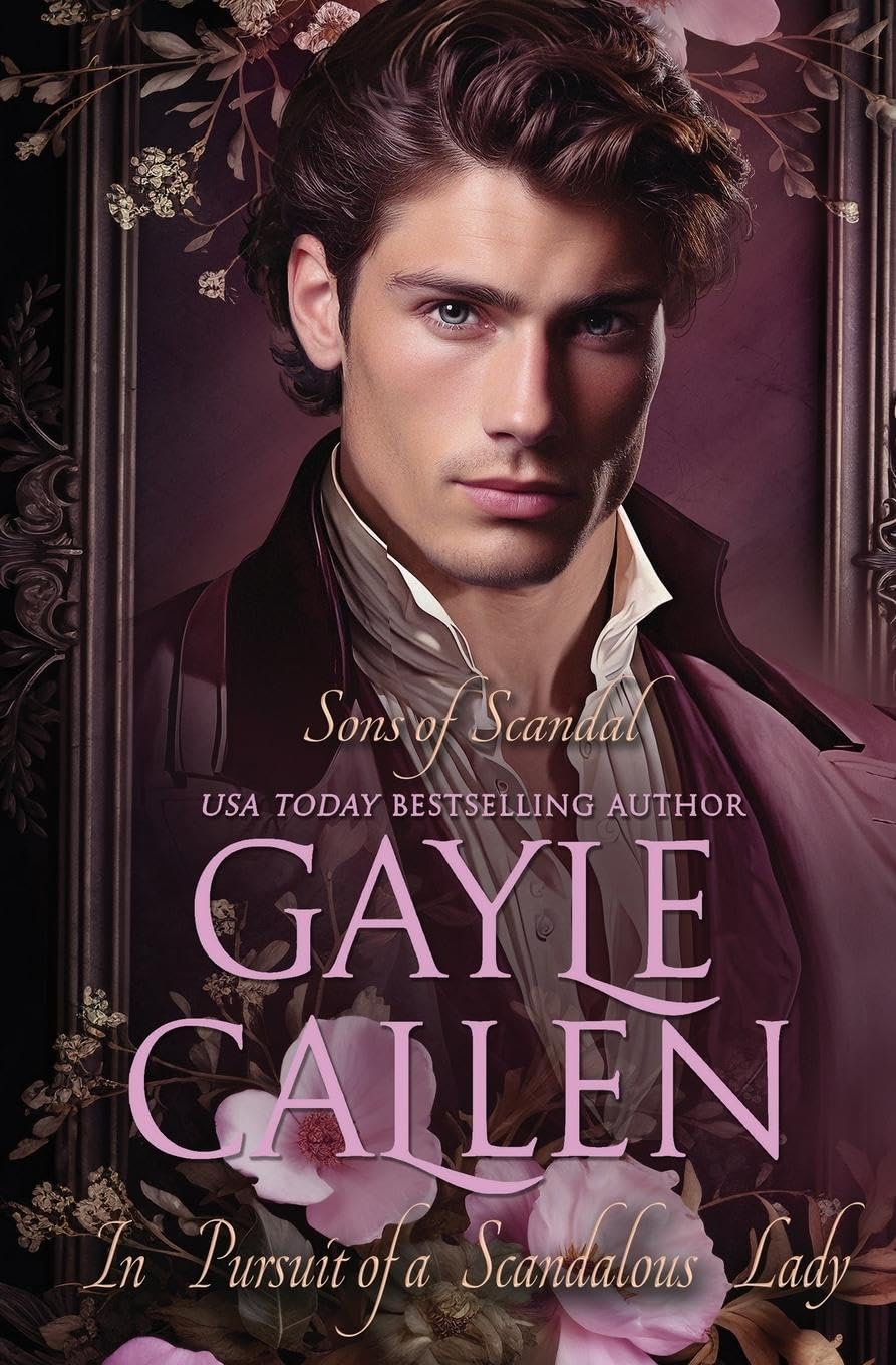 In Pursuit of a Scandalous Lady (Sons of Scandal, Band 4)