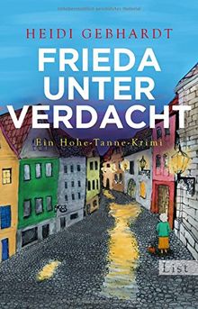 Frieda unter Verdacht: Ein Hohe-Tanne-Krimi