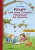 Knuff und seine Freunde entdecken die Sprache: Sprachfördergeschichten für Kindergartenkinder