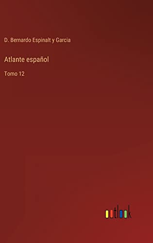 Atlante español: Tomo 12
