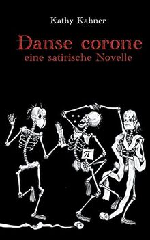 Danse corone: Eine satirische Novelle