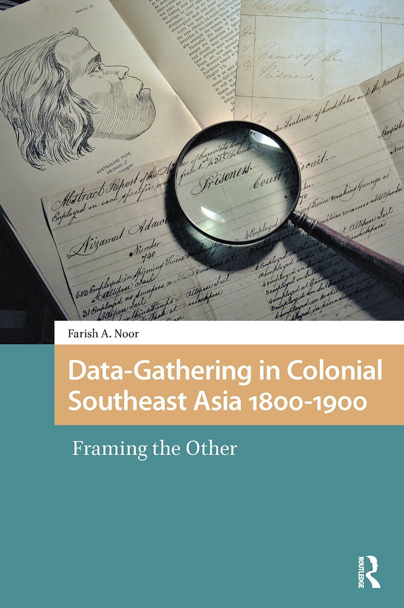 Data-gathering in Colonial Southeast Asia 1800-1900: Framing the Other