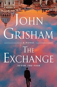 The Exchange: After The Firm (The Firm Series, Band 2)