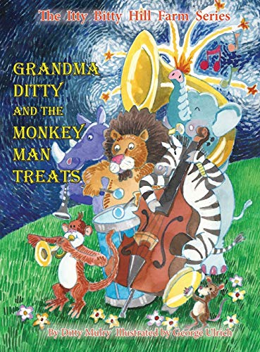 Grandma Ditty and the Monkey Man Treats (Itty Bitty Hill Farm, Band 2)