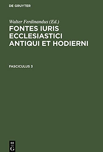 Fontes iuris ecclesiastici antiqui et hodierni, Fasciculus 3, Fontes iuris ecclesiastici antiqui et hodierni Fasciculus 3