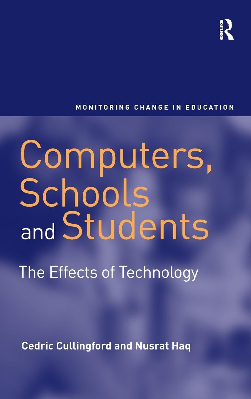 Computers, Schools and Students: The Effects of Technology (Monitoring Change in Education)