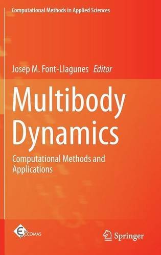 Multibody Dynamics: Computational Methods and Applications (Computational Methods in Applied Sciences)