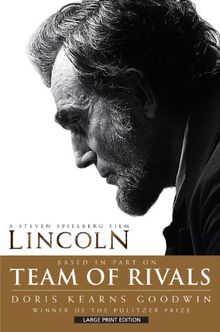 Team of Rivals: The Political Genius of Abraham Lincoln (Thorndike Press Large Print Nonfiction Series)