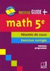 Math 5e : résumés de cours, exercices corrigés : nouveau programme