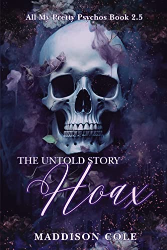 The Untold Story: Hoax: Dark Why Choose Paranormal Romance: The Untold Story: Dark Why Choose Paranormal Romance (All My Pretty Psychos Discrete Version)