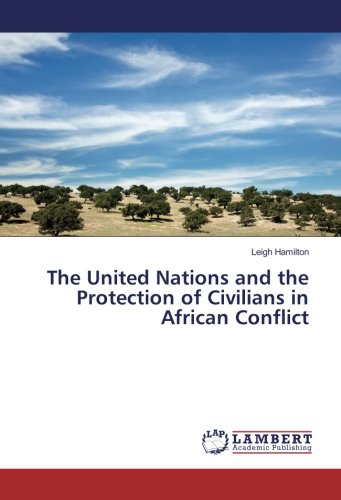 The United Nations and the Protection of Civilians in African Conflict