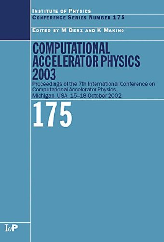 Computational Accelerator Physics 2003: Proceedings of the Seventh International Conference on Computational Accelerator Physics, Michigan, USA, 15-18 (Institute of Physics Conference)
