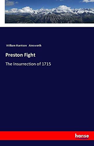 Preston Fight: The Insurrection of 1715