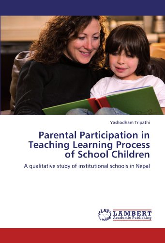 Parental Participation in Teaching Learning Process of School Children: A qualitative study of institutional schools in Nepal