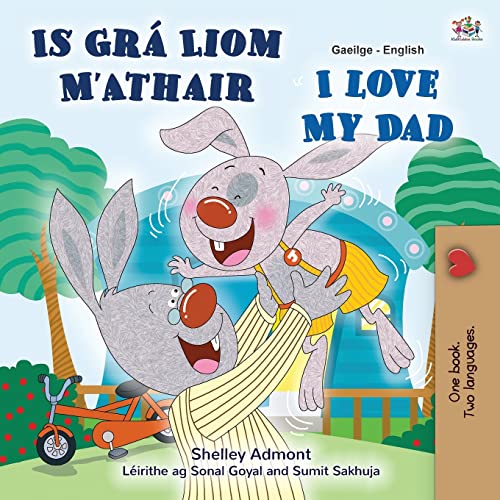 I Love My Dad (Irish English Bilingual Children's Book) (English Irish Bilingual Collection)