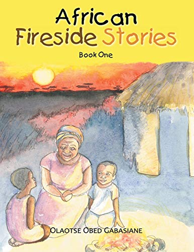 African Fireside Stories: Book One