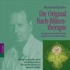 Die Original Bach-Blütentherapie (Hörbuch-CD): Das gesamte theoretische und praktische Bach-Blütenwissen