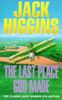 The Last Place God Made (Classic Jack Higgins Collection)
