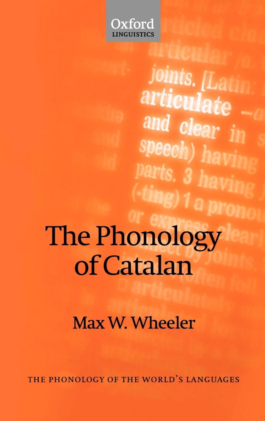 The Phonology of Catalan (The Phonology of the World's Languages)