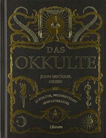 DAS OKKULTE: Das verworfene Wissen der westlichen Welt