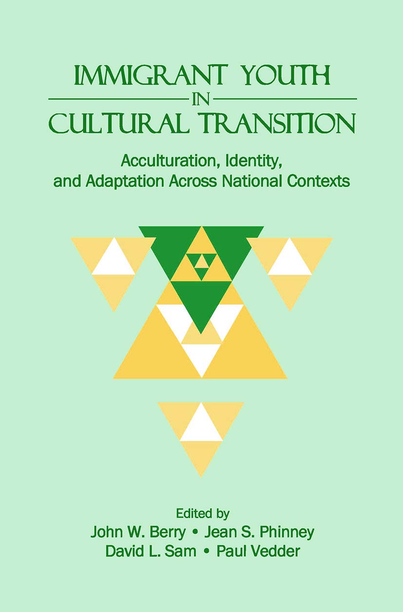 Immigrant Youth in Cultural Transition: Acculturation, Identity, and Adaptation Across National Contexts